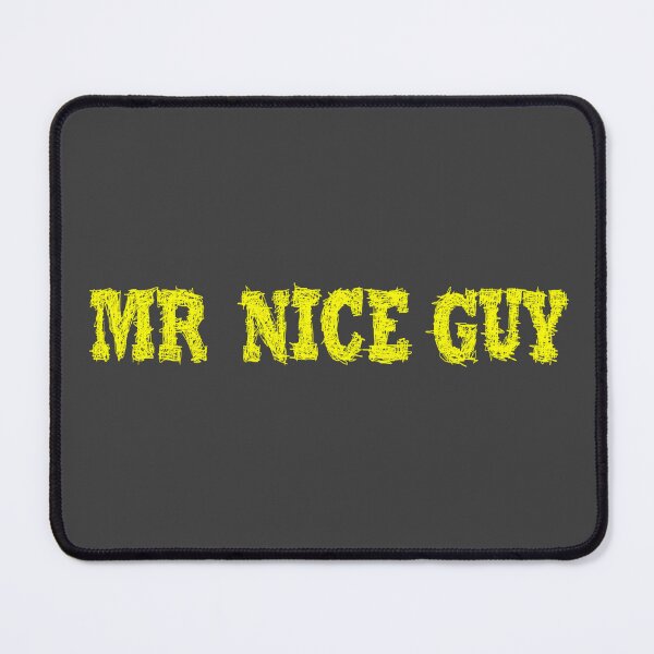 Item preview, Mr Nice Guy - Mr Nice Guy designed and sold by BeJahMan.