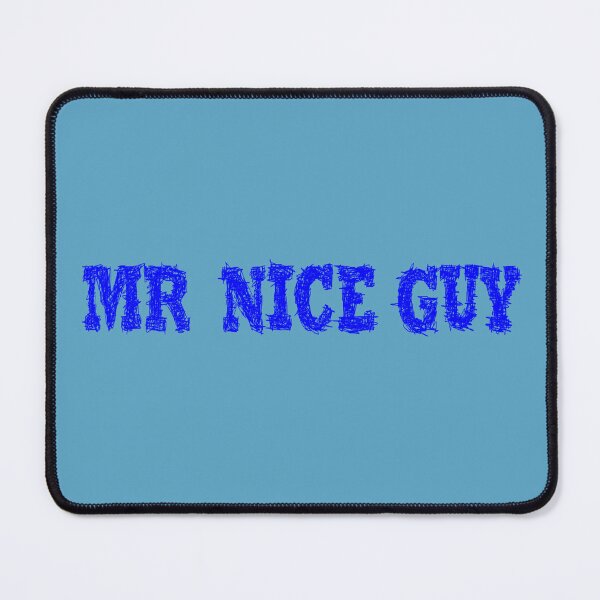 Item preview, Mr Nice Guy - Mr Nice Guy designed and sold by BeJahMan.