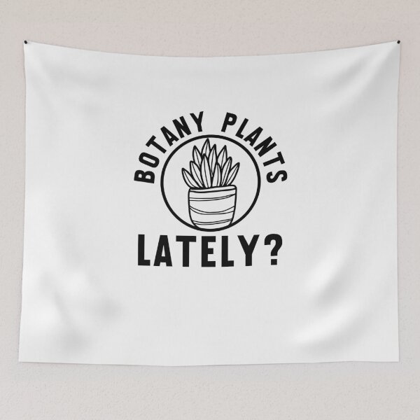 Item preview, Botany plants lately Funny Plant owner succulent mom humor designed and sold by snowry.