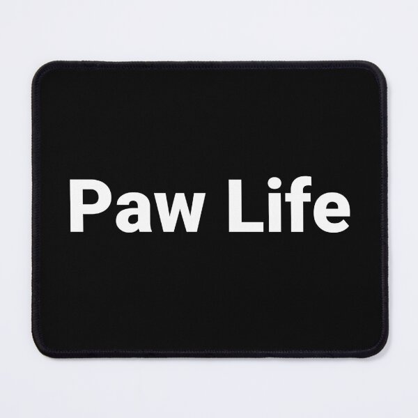 Item preview, Paw Life designed and sold by Text-based T-Shirts and Gifts.