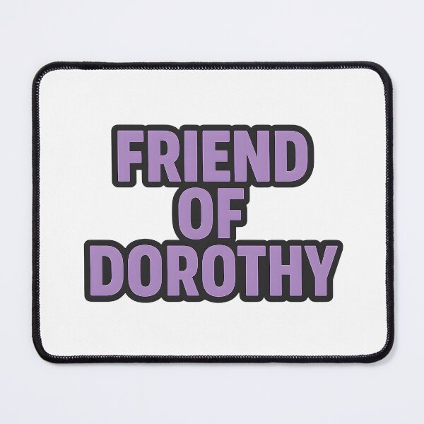 Item preview, Friend of Dorothy – Bold LGBTQ+ Statement designed and sold by Haus Of Sin.