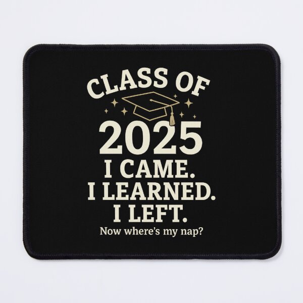 Item preview, Class of 2025 — I Came. I Learned. I Left designed and sold by VibeTwist.