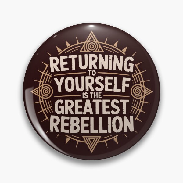 Item preview, Returning to yourself is the greatest rebellion designed and sold by La Maga.