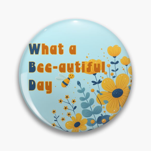 Item preview, What a Bee-autiful Day designed and sold by Bearabilia.