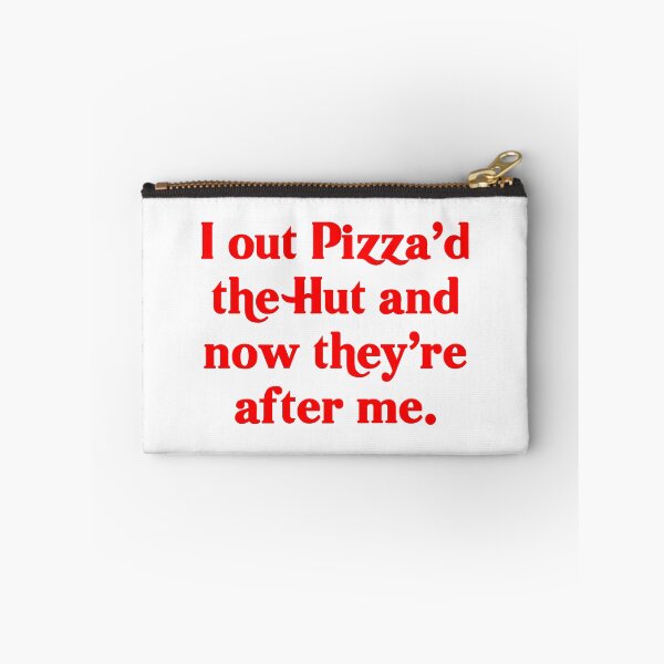 Item preview, I out Pizza'd the Hut (and now they're after me) designed and sold by fandemonium.