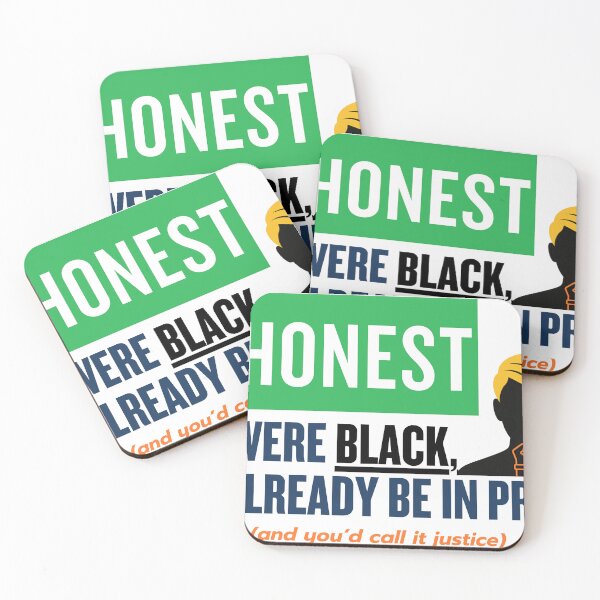 Item preview, Be Honest If He Were Black He’d Already Be in Prison designed and sold by CSfotografia.