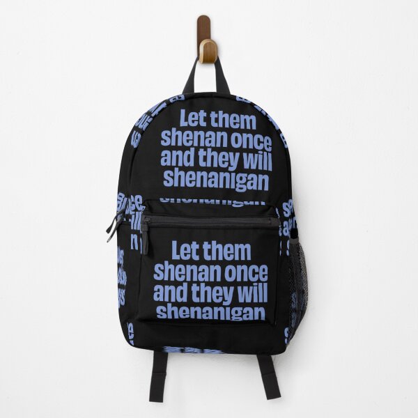 Item preview, Let them shenan once and they will shenanigan. v.8 designed and sold by x1brett.
