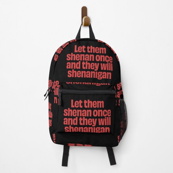 Item preview, Let them shenan once and they will shenanigan. v.7 designed and sold by x1brett.