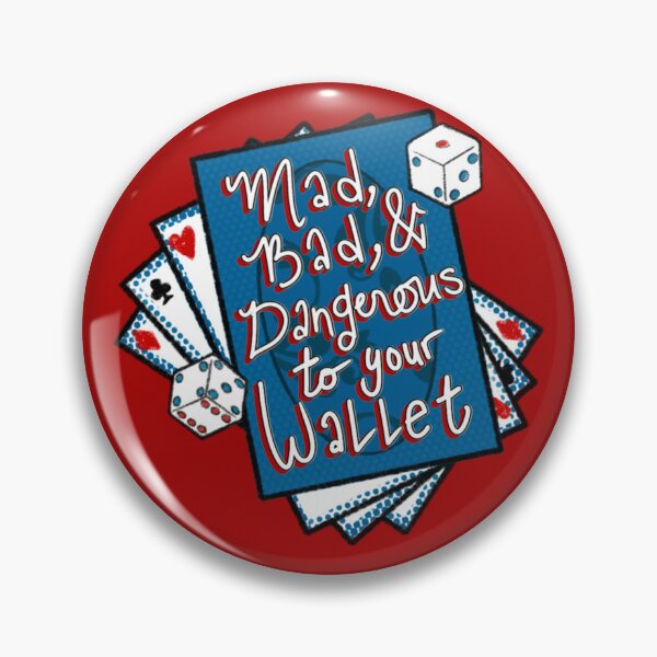 Item preview, Mad, Bad, and Dangerous to Your Wallet designed and sold by Dangerous Dames Theatre.