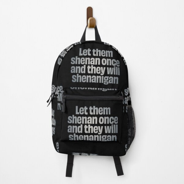 Item preview, Let them shenan once and they will shenanigan. v.5 designed and sold by x1brett.