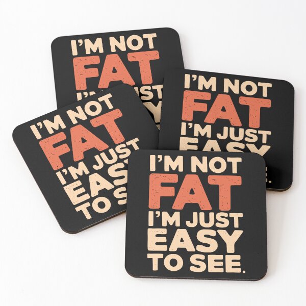Item preview, I'm not fat, I'm just easy to see designed and sold by jkrphoto.