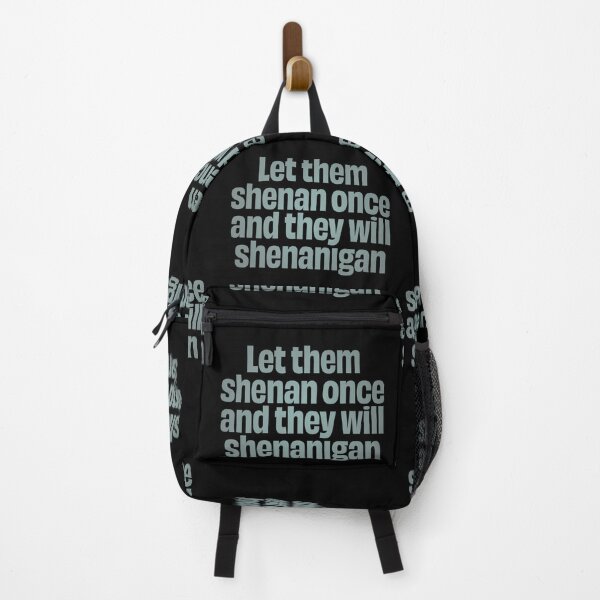 Item preview, Let them shenan once and they will shenanigan. v.4 designed and sold by x1brett.