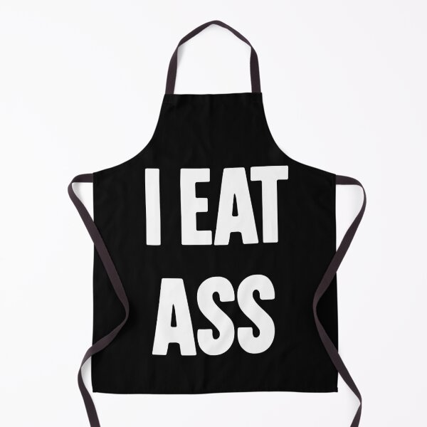 Item preview, I Eat Ass designed and sold by Good-Looking Corpse.