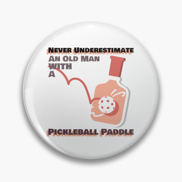 Item preview, Never Underestimate an Old Man with a Pickleball Paddle designed and sold by ZanTori123.
