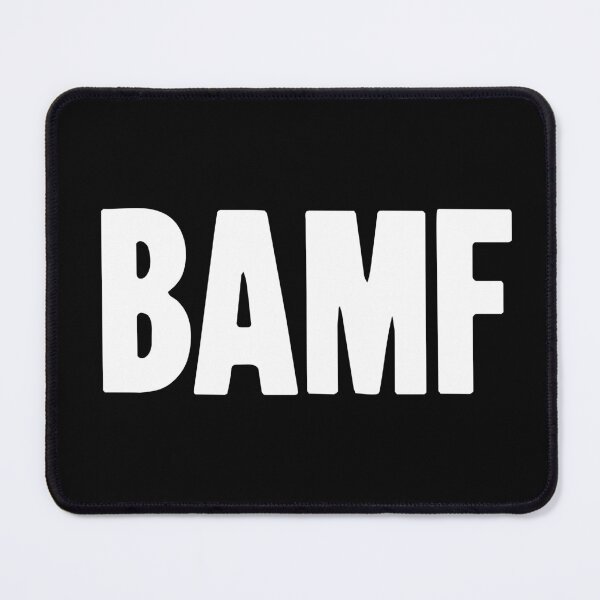 Item preview, BAMF (Badass Mother Fucker) designed and sold by Good-Looking Corpse.
