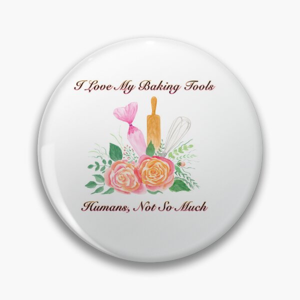 Item preview, I Love My Baking Tools, Humans Roses with Baking Tools designed and sold by daphsam.
