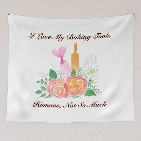 Item preview, I Love My Baking Tools, Humans Roses with Baking Tools designed and sold by daphsam.