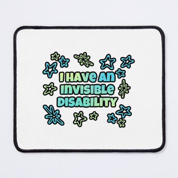 Item preview, I have an invisible disability designed and sold by shaybosh.