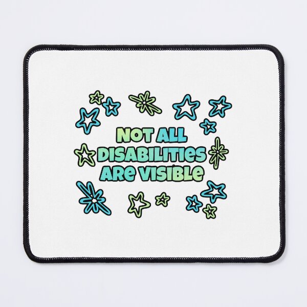 Item preview, Not all disabilities are visible designed and sold by shaybosh.