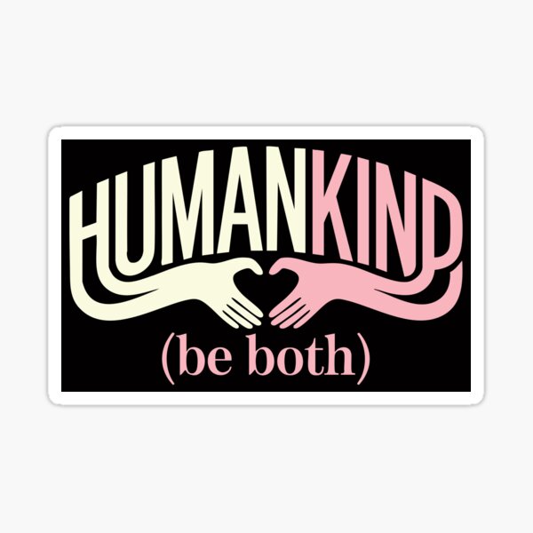 Item preview, Humankind Be Both  designed and sold by neveersay.