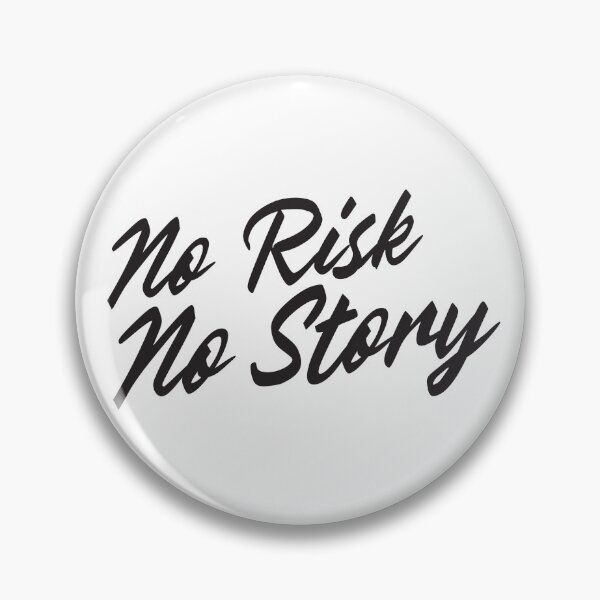 Item preview, no risk no story designed and sold by dobbyf.