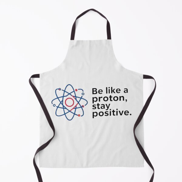 Item preview, Physics - Be Like a Proton,stay Positive designed and sold by eXtraHumans.