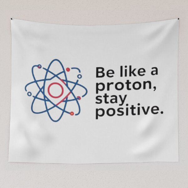 Item preview, Physics - Be Like a Proton,stay Positive designed and sold by eXtraHumans.