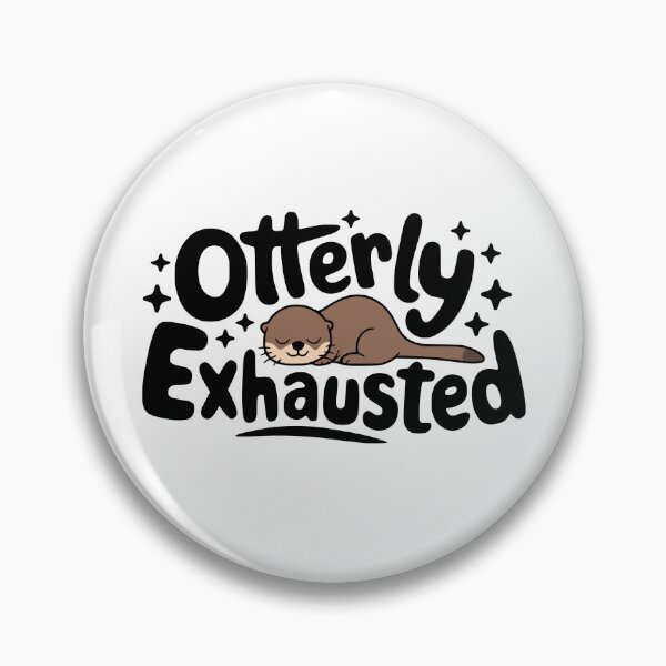 Item preview, Otterly Exhausted! Cute Sleeping Otter Pun designed and sold by PMCreative.