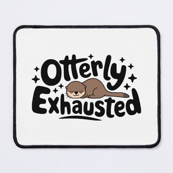 Item preview, Otterly Exhausted! Cute Sleeping Otter Pun designed and sold by PMCreative.