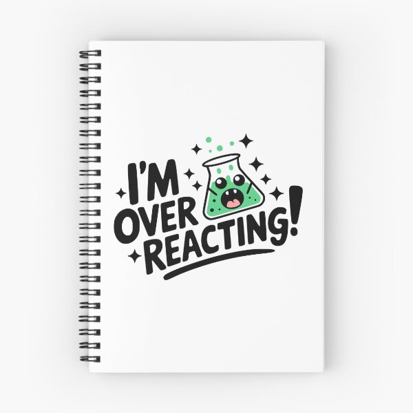 Item preview, I'm Overreacting? Funny Chemisry Pun designed and sold by PMCreative.