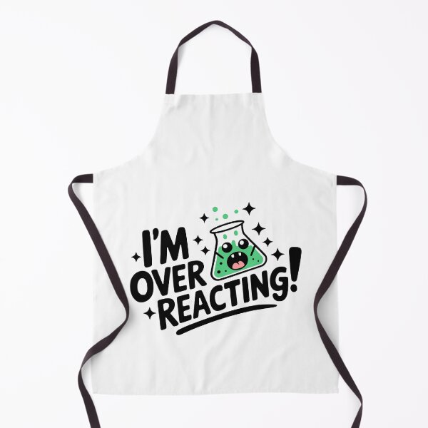 Item preview, I'm Overreacting? Funny Chemisry Pun designed and sold by PMCreative.