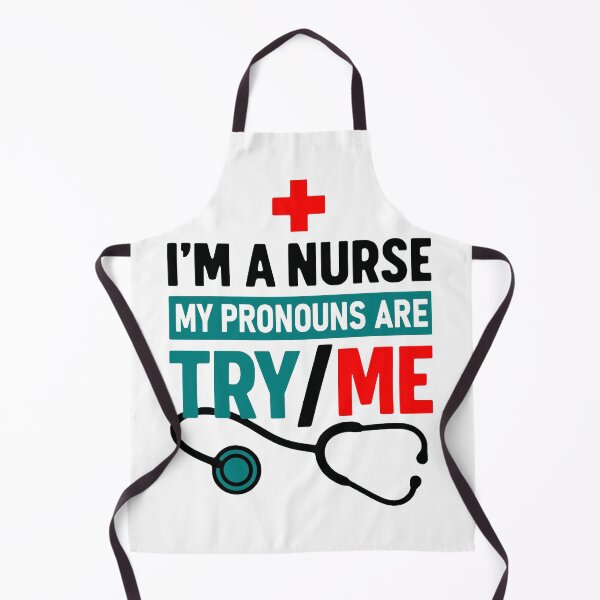 Item preview, I'm A Nurse My Pronouns Are Try / Me - Funny RN Medical Humor designed and sold by Lowtech.