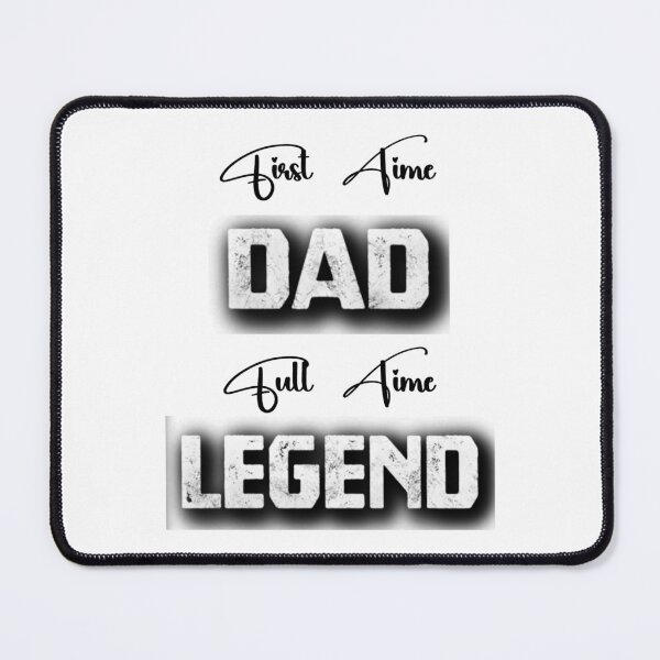 Item preview, Proud New Dad Full Time Legend Father Humor First Time Dad designed and sold by Creat-Des.