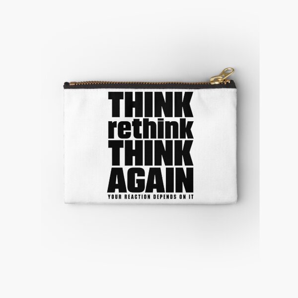 Item preview, Think, Rethink, Think Again | Reaction Matters Quote - Black designed and sold by Spaabus.
