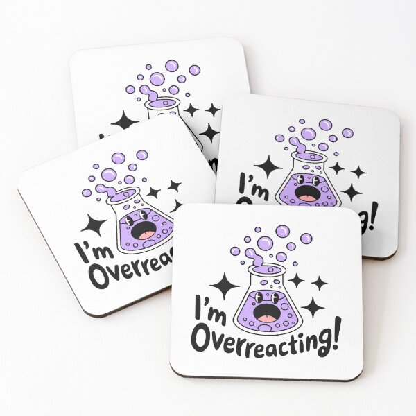 Item preview, I'm Overreacting! Cute Chemistry Beaker Pun designed and sold by PMCreative.