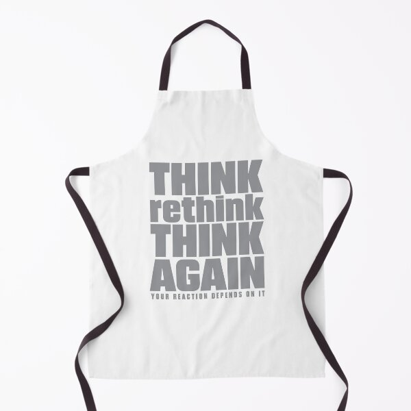 Item preview, Think, Rethink, Think Again | Reaction Matters Quote - Gray designed and sold by Spaabus.