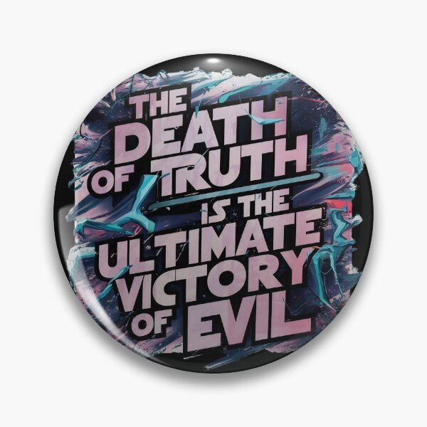 Item preview, The DEATH of TRUTH Ultimate VICTORY of EVIL designed and sold by Sturdust.