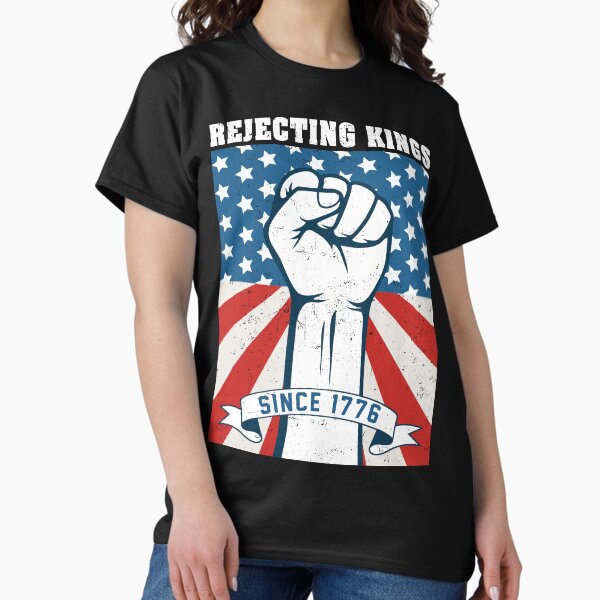 Vista previa del artículo con la obra «Rechazando reyes desde 1776», diseñado y vendido por kjanedesigns.
