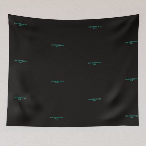 Item preview, I am unemployed duh designed and sold by KingdomDesigns2.