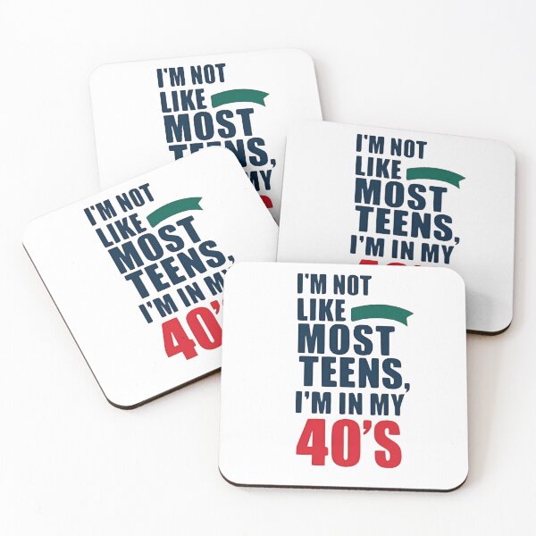 Item preview, I'm not like most teens i'm in my 40's designed and sold by whatthefoxsays.