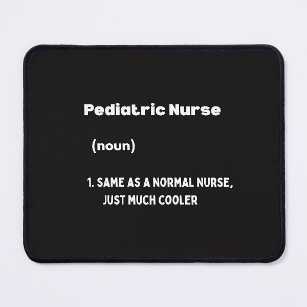 Item preview, Pediatric Nurse, explained in a simple definition designed and sold by Pawblematic .