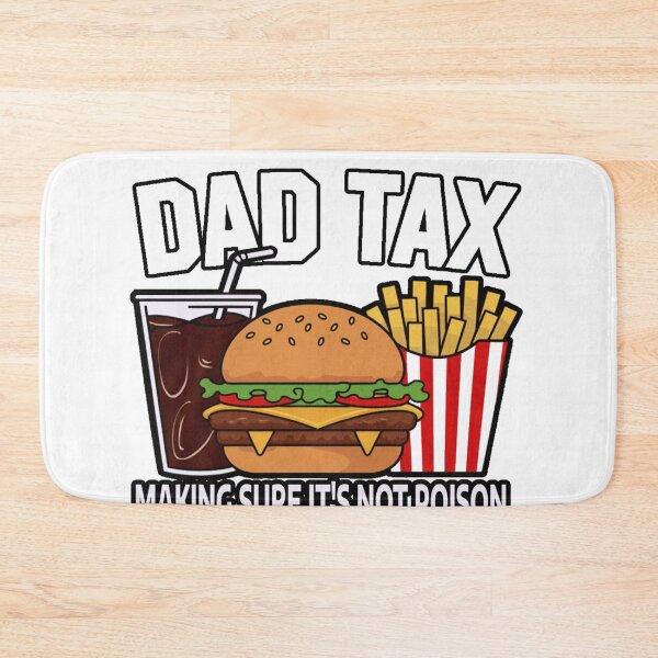 Item preview, Dad Tax Making Sure It's Not Poison Father's Day  designed and sold by ViktoonShirts.