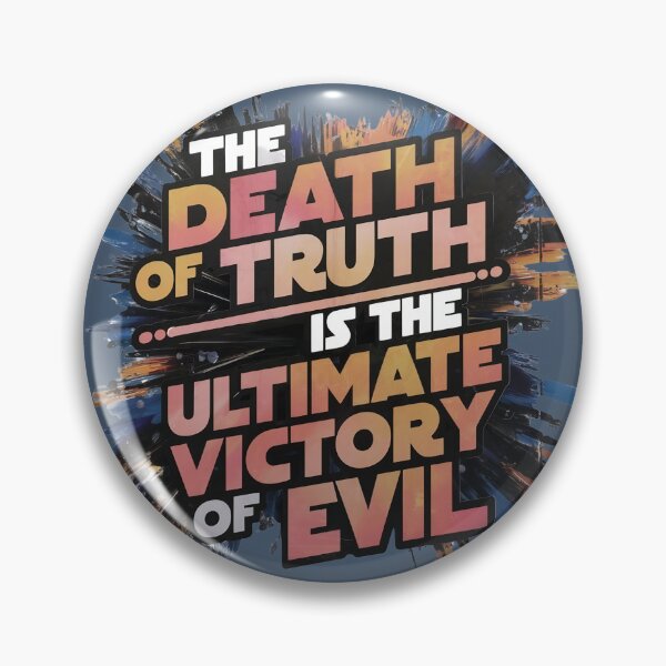 Item preview, DEATH of TRUTH is VICTORY of EVIL designed and sold by Sturdust.