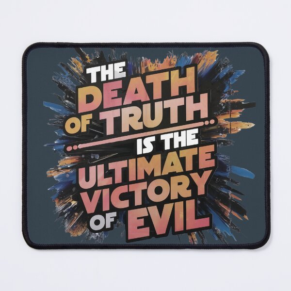 Item preview, DEATH of TRUTH is VICTORY of EVIL designed and sold by Sturdust.