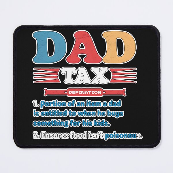Item preview, Dad Tax Father's Day designed and sold by ViktoonShirts.