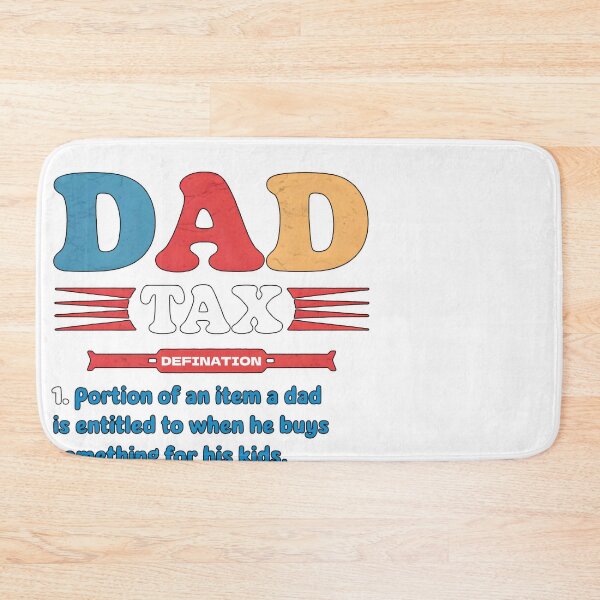 Item preview, Dad Tax Father's Day  designed and sold by ViktoonShirts.