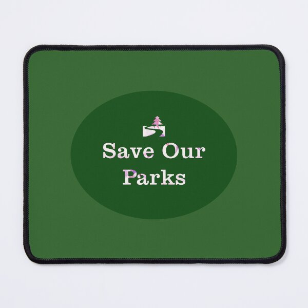 Item preview, Save Our Parks designed and sold by csturman.