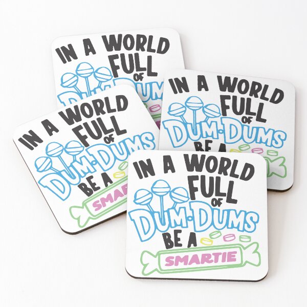 Item preview, In a world full of dum dums be a smartie designed and sold by BrownHorse90s.