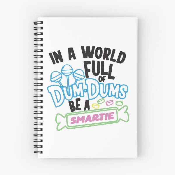 Item preview, In a world full of dum dums be a smartie designed and sold by BrownHorse90s.