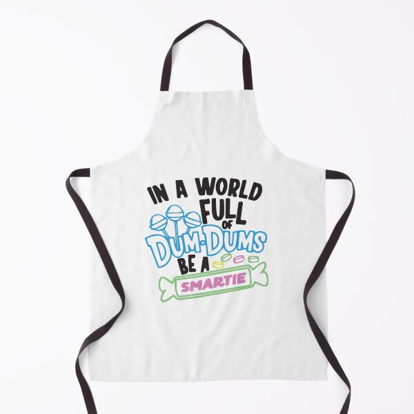 Item preview, In a world full of dum dums be a smartie designed and sold by BrownHorse90s.